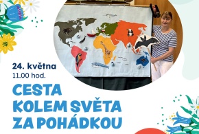 Divadlo pro děti "Cesta kolem světa za pohádkou" neděle 24.května 11:00hod.