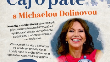 Čaj o páté, tentokrát s Michaelou Dolinovou