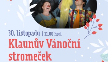 Dětské divadlo: Klaunův vánoční stromeček 30.listopadu v 11:00hod.